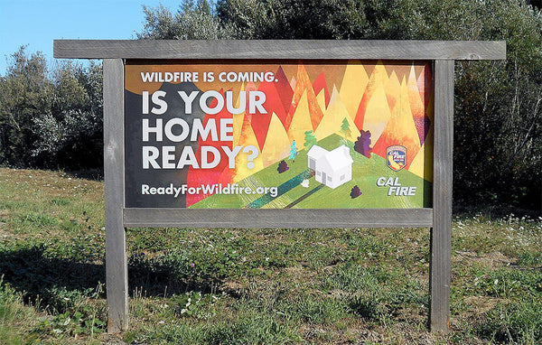 Wildfire Is Coming: Is Your Home Ready? Sign by CalFire, Wikimedia